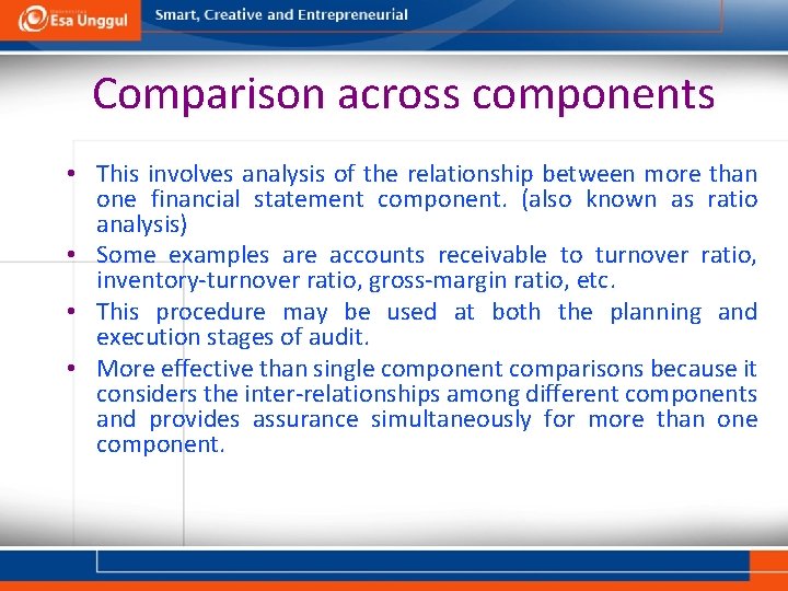 Comparison across components • This involves analysis of the relationship between more than one