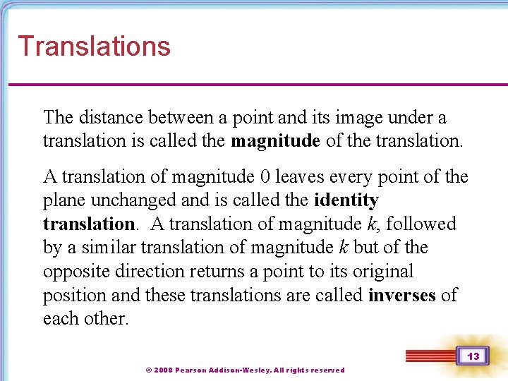 Translations The distance between a point and its image under a translation is called