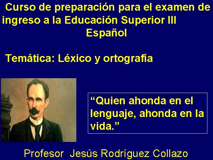 Curso de preparación para el examen de ingreso a la Educación Superior III Español