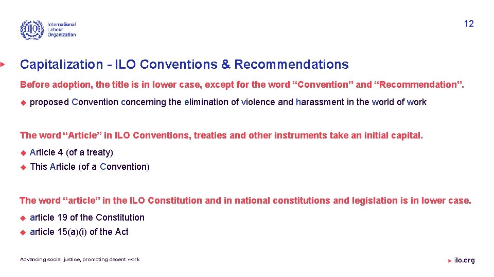 12 Capitalization - ILO Conventions & Recommendations Before adoption, the title is in lower