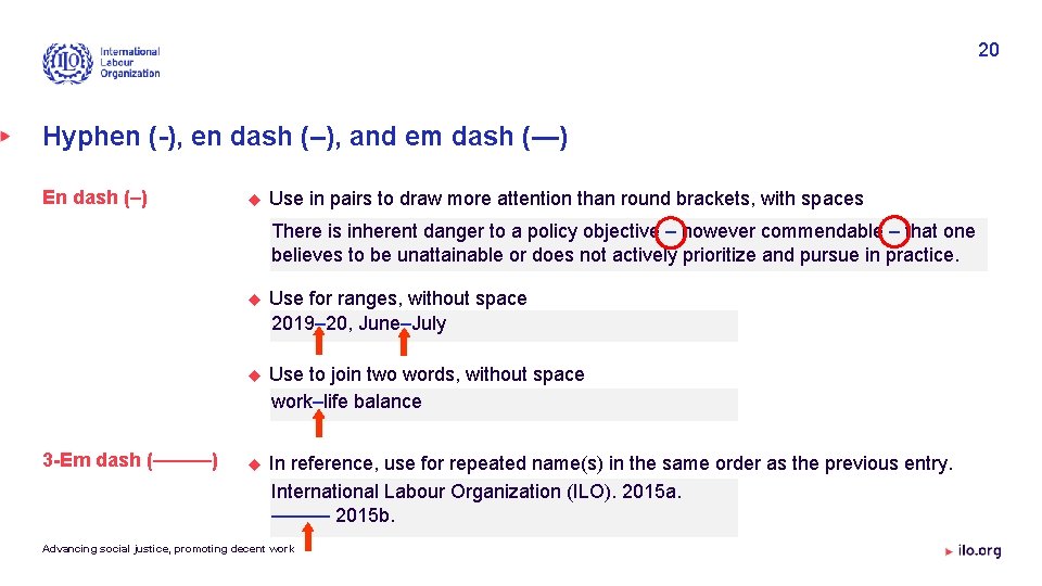 20 Hyphen (-), en dash (–), and em dash (—) En dash (–) Use