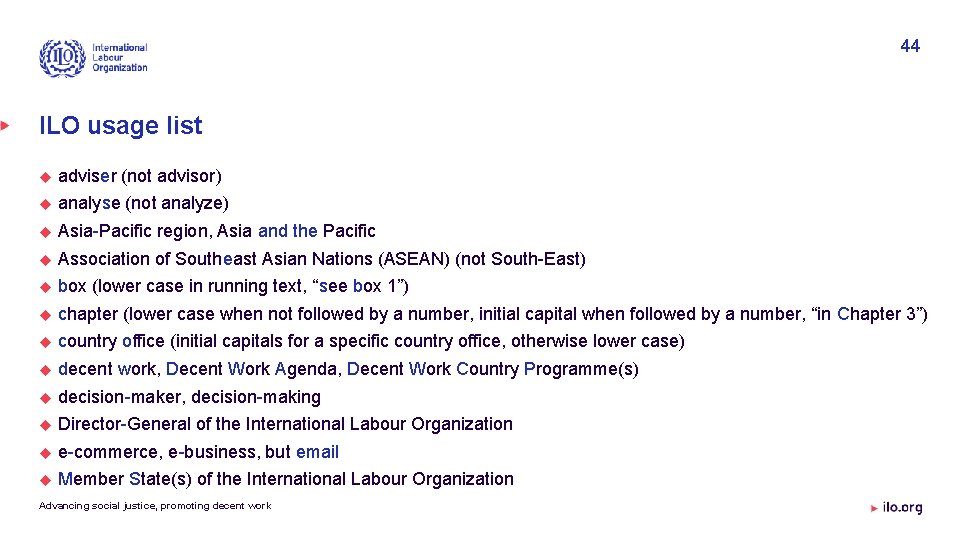 44 ILO usage list adviser (not advisor) analyse (not analyze) Asia-Pacific region, Asia and