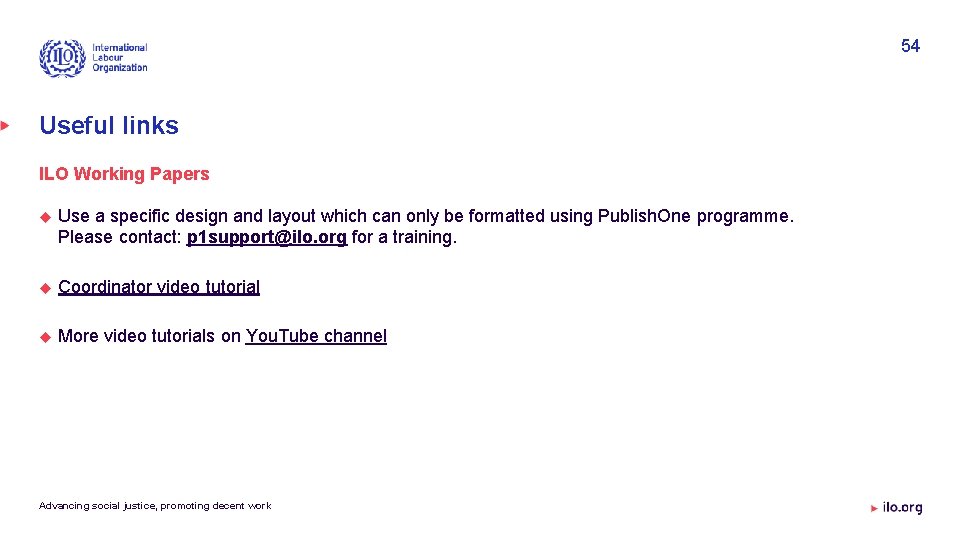 54 Useful links ILO Working Papers Use a specific design and layout which can