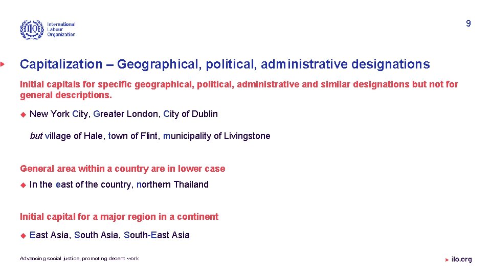 9 Capitalization – Geographical, political, administrative designations Initial capitals for specific geographical, political, administrative