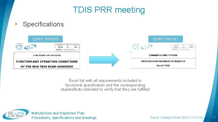 TDIS PRR meeting § Specifications EDMS 1905241 EDMS 1865250 Excel list with all requirements