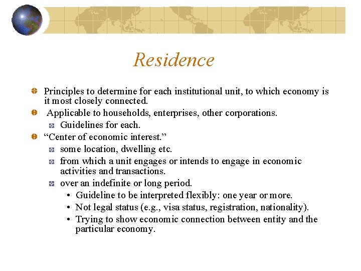 Residence Principles to determine for each institutional unit, to which economy is it most