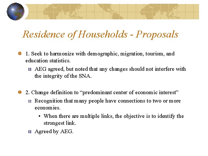 Residence of Households - Proposals 1. Seek to harmonize with demographic, migration, tourism, and