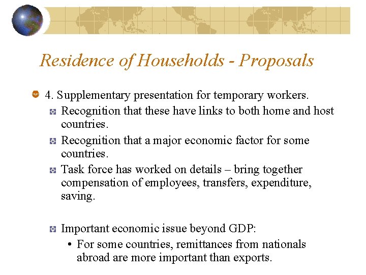 Residence of Households - Proposals 4. Supplementary presentation for temporary workers. Recognition that these