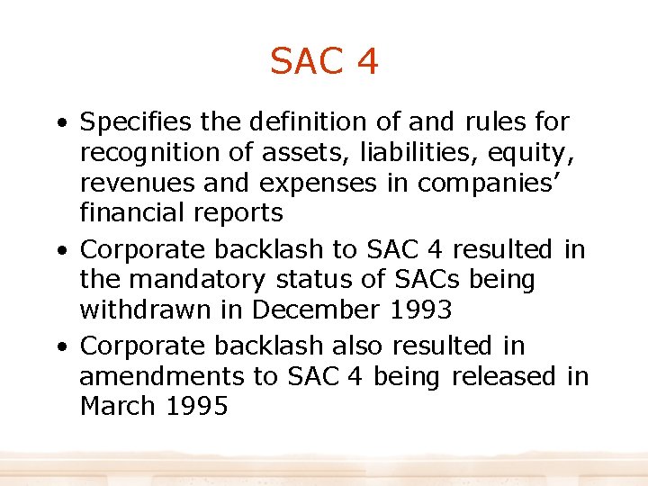 SAC 4 • Specifies the definition of and rules for recognition of assets, liabilities,