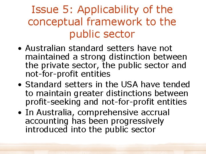 Issue 5: Applicability of the conceptual framework to the public sector • Australian standard