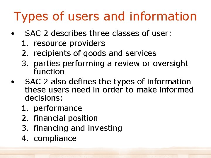 Types of users and information • SAC 2 describes three classes of user: 1.