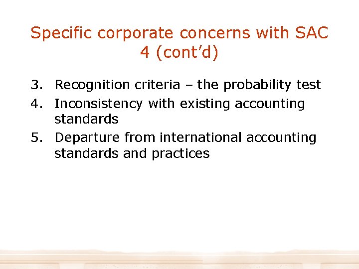 Specific corporate concerns with SAC 4 (cont’d) 3. Recognition criteria – the probability test