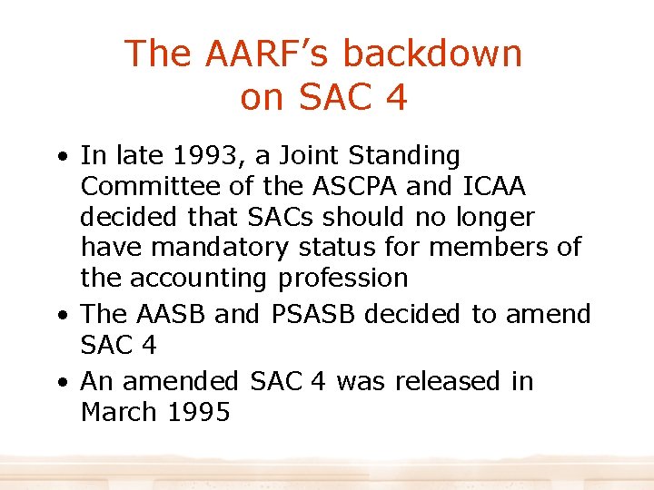 The AARF’s backdown on SAC 4 • In late 1993, a Joint Standing Committee