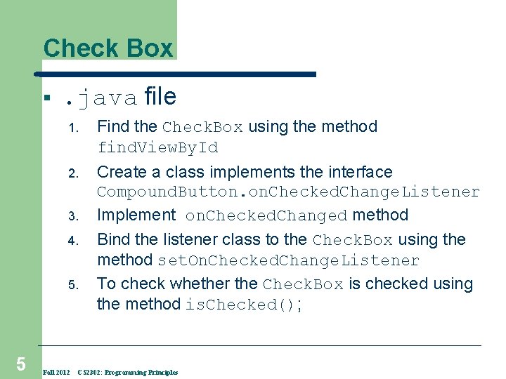 Check Box § . java file 1. Find the Check. Box using the method