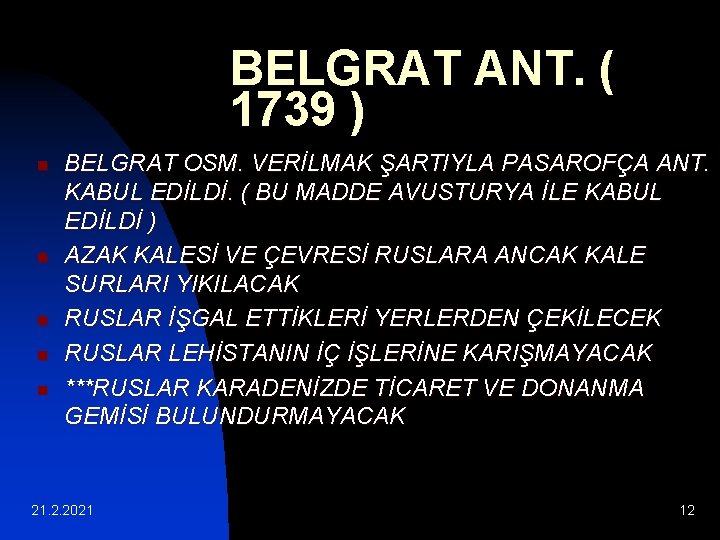 BELGRAT ANT. ( 1739 ) n n n BELGRAT OSM. VERİLMAK ŞARTIYLA PASAROFÇA ANT.