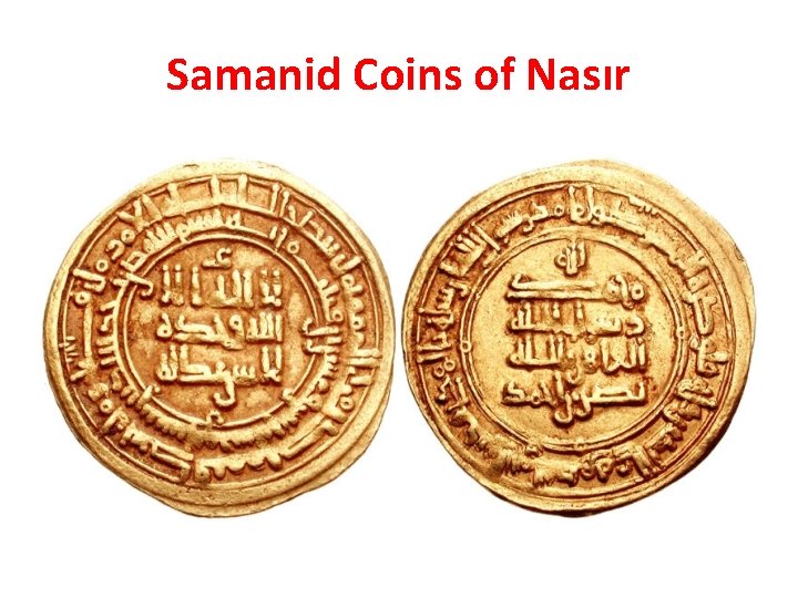 Samanid Coins of Nasır Samanid Coins of Nasır