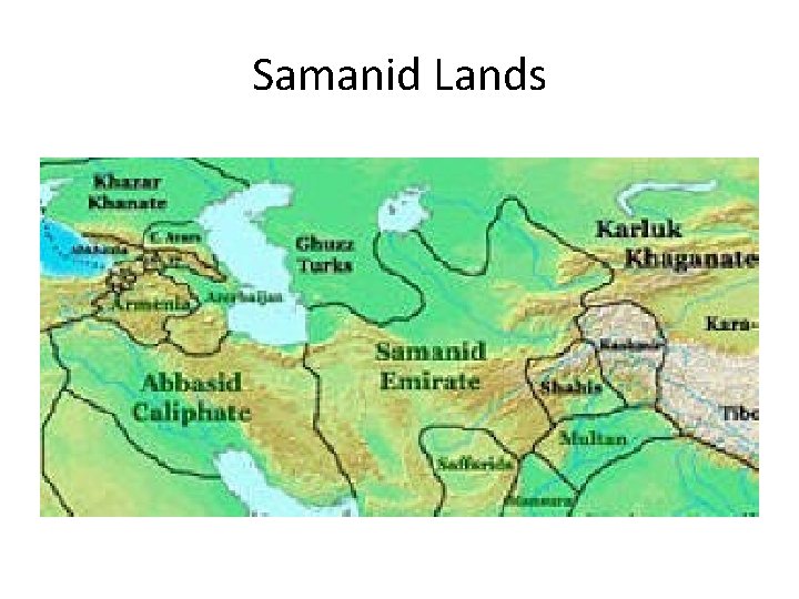 Samanid Lands Samanid Lands
