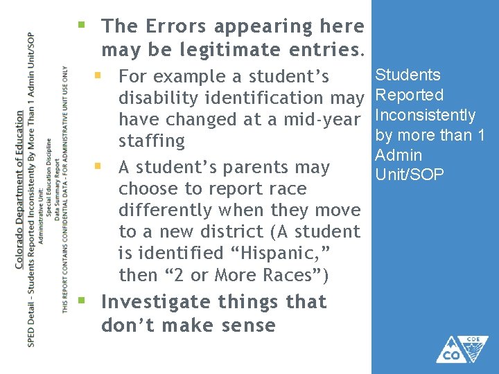 § The Errors appearing here may be legitimate entries. Students § For example a