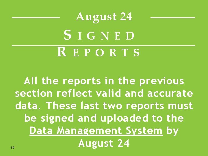 August 24 S IGNED R EPORTS 19 All the reports in the previous section