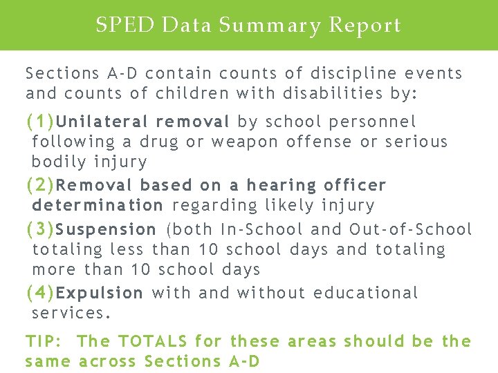 SPED Data Summary Report Sections A-D contain counts of discipline events and counts of