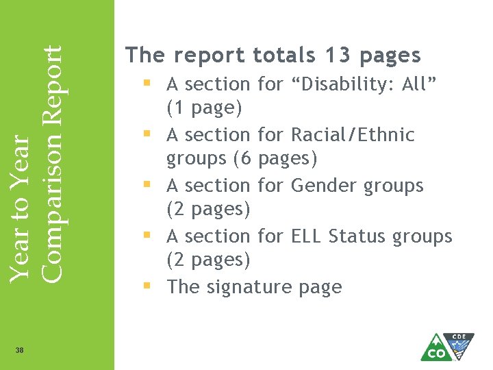 Year to Year Comparison Report 38 The report totals 13 pages § A section