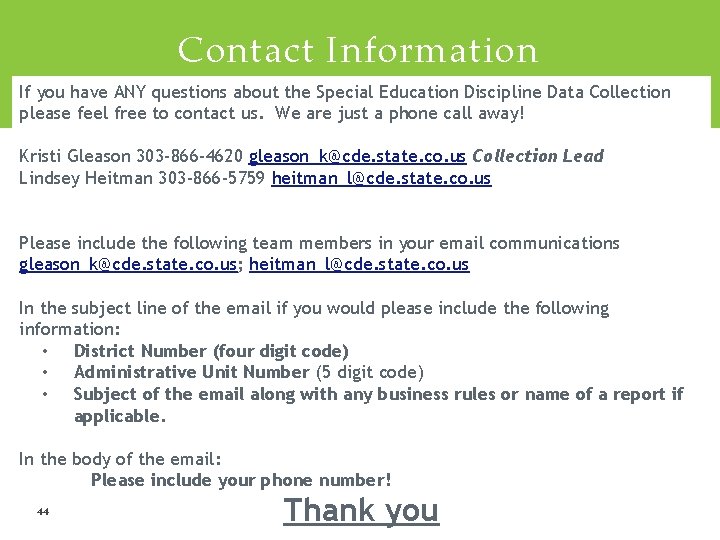 Contact Information If you have ANY questions about the Special Education Discipline Data Collection