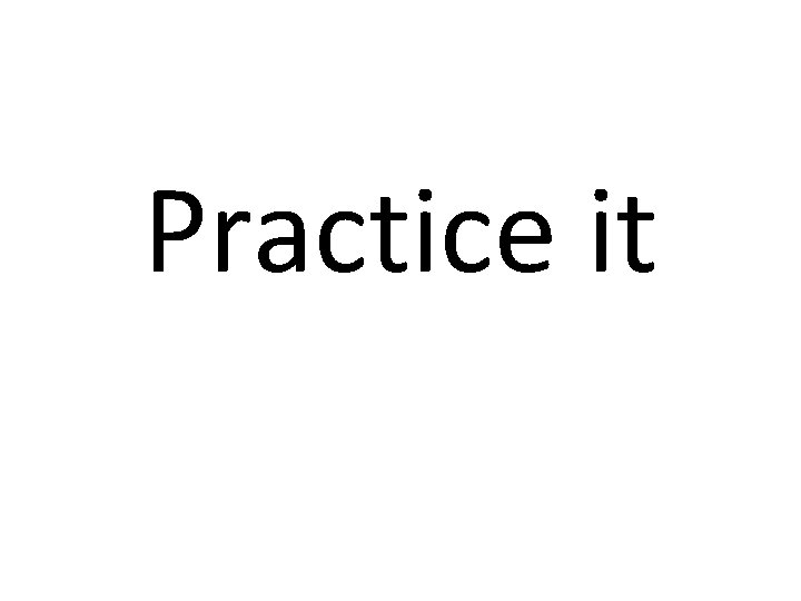 Practice it 22 