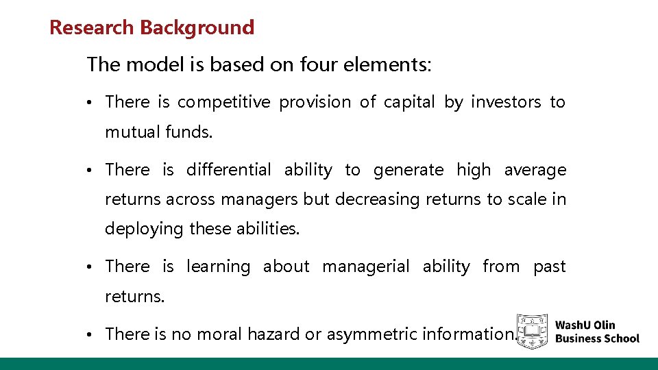 Research Background The model is based on four elements: • There is competitive provision