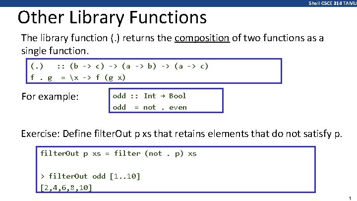 Other Library Functions Shell CSCE 314 TAMU The library function (. ) returns the