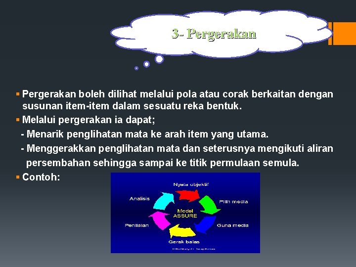3 - Pergerakan § Pergerakan boleh dilihat melalui pola atau corak berkaitan dengan susunan
