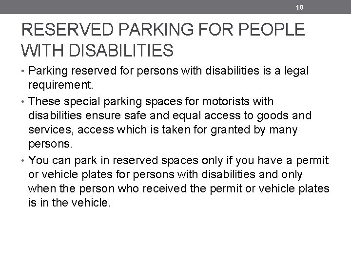 10 RESERVED PARKING FOR PEOPLE WITH DISABILITIES • Parking reserved for persons with disabilities 10 RESERVED PARKING FOR PEOPLE WITH DISABILITIES • Parking reserved for persons with disabilities