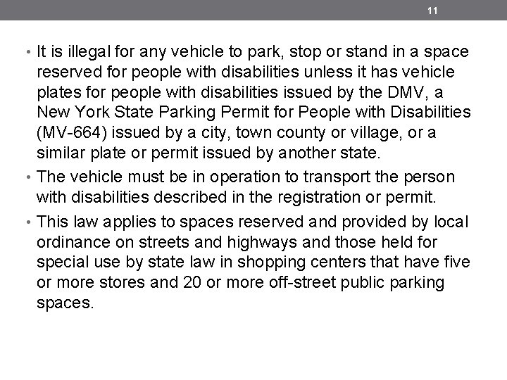 11 • It is illegal for any vehicle to park, stop or stand in 11 • It is illegal for any vehicle to park, stop or stand in