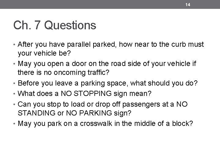 14 Ch. 7 Questions • After you have parallel parked, how near to the 14 Ch. 7 Questions • After you have parallel parked, how near to the
