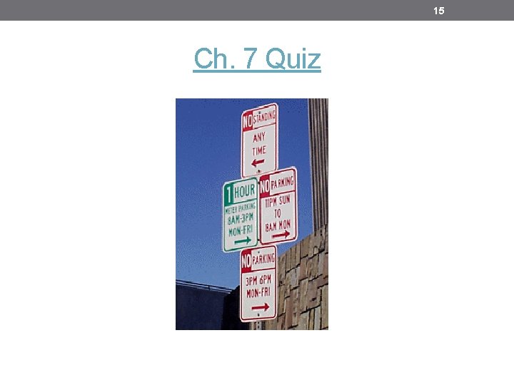 15 Ch. 7 Quiz 15 Ch. 7 Quiz