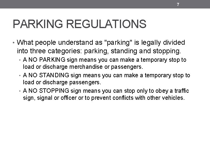 7 PARKING REGULATIONS • What people understand as "parking" is legally divided into three 7 PARKING REGULATIONS • What people understand as "parking" is legally divided into three