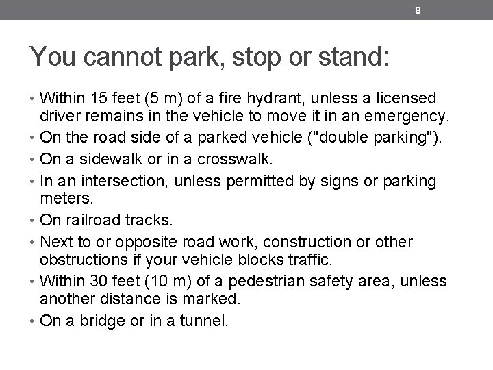 8 You cannot park, stop or stand: • Within 15 feet (5 m) of 8 You cannot park, stop or stand: • Within 15 feet (5 m) of