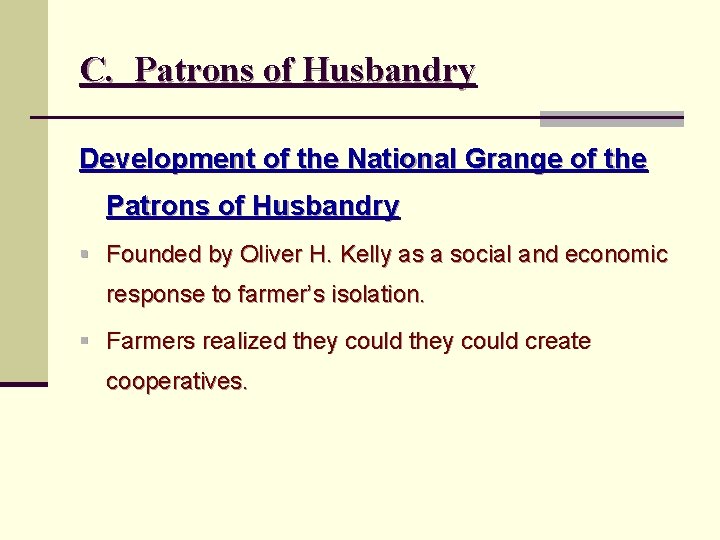 C. Patrons of Husbandry Development of the National Grange of the Patrons of Husbandry