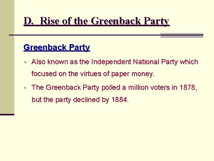 D. Rise of the Greenback Party § Also known as the Independent National Party