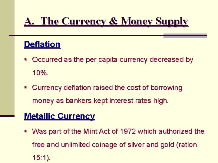 A. The Currency & Money Supply Deflation § Occurred as the per capita currency