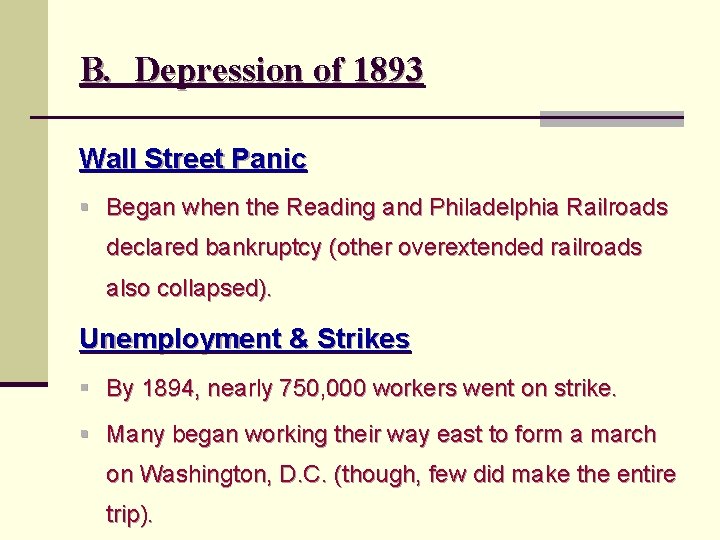 B. Depression of 1893 Wall Street Panic § Began when the Reading and Philadelphia