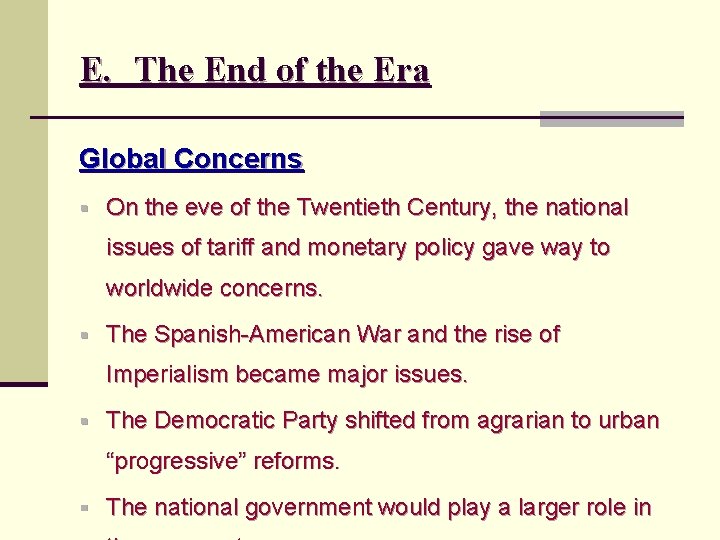 E. The End of the Era Global Concerns § On the eve of the