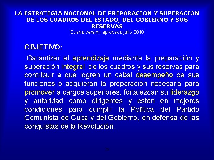 LA ESTRATEGIA NACIONAL DE PREPARACION Y SUPERACION DE LOS CUADROS DEL ESTADO, DEL GOBIERNO