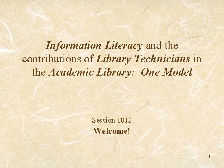 Information Literacy and the contributions of Library Technicians in the Academic Library: One Model