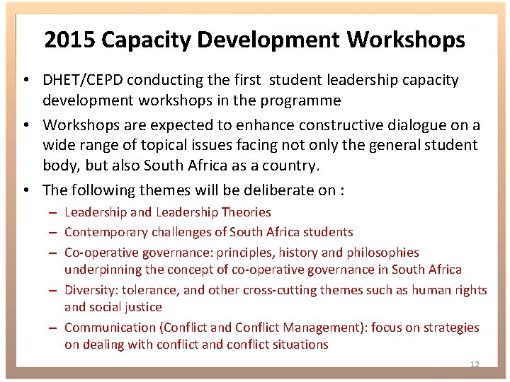 2015 Capacity Development Workshops • DHET/CEPD conducting the first student leadership capacity development workshops