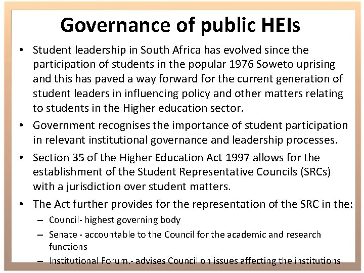 Governance of public HEIs • Student leadership in South Africa has evolved since the