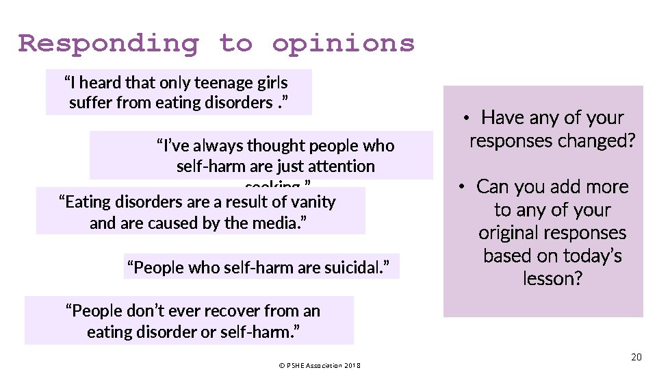 Responding to opinions “I heard that only teenage girls suffer from eating disorders. ”