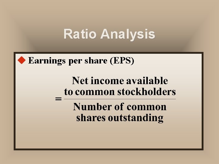 Ratio Analysis u Earnings per share (EPS) 