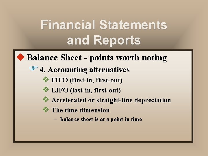 Financial Statements and Reports u Balance Sheet - points worth noting F 4. Accounting