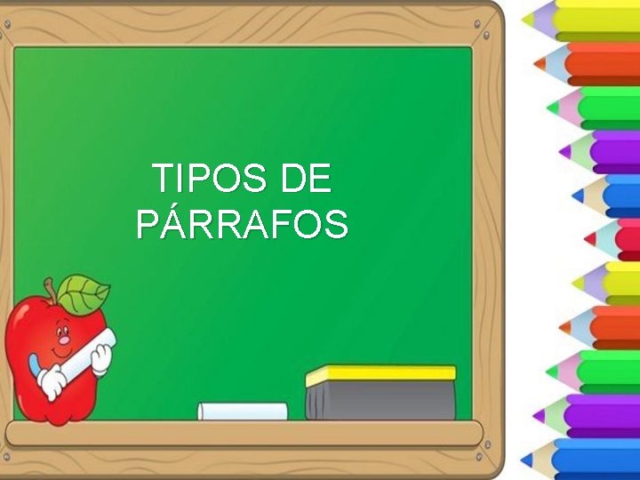 TIPOS DE PÁRRAFOS TIPOS DE PÁRRAFOS