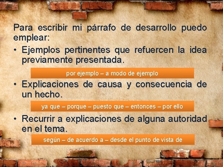 Para escribir mi párrafo de emplear: • Ejemplos pertinentes que previamente presentada. desarrollo puedo Para escribir mi párrafo de emplear: • Ejemplos pertinentes que previamente presentada. desarrollo puedo